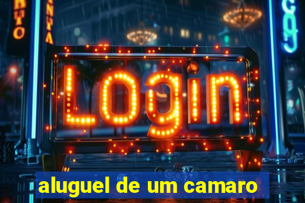 aluguel de um camaro